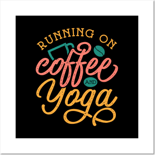 Running On Coffee And Yoga Posters and Art